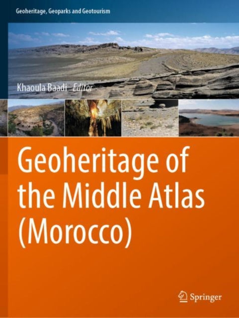 Book cover of: Geoheritage of the Middle Atlas (Morocco). By: Khaoula Baadi
