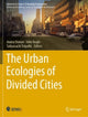 Book cover of: Urban Ecologies of Divided Cities. By: Amira Osman