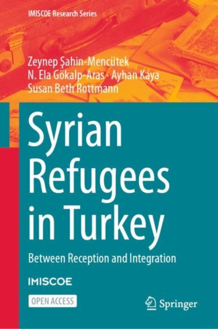Book cover of: Syrian Refugees in Turkey. By: Zeynep Şahin-Mencütek