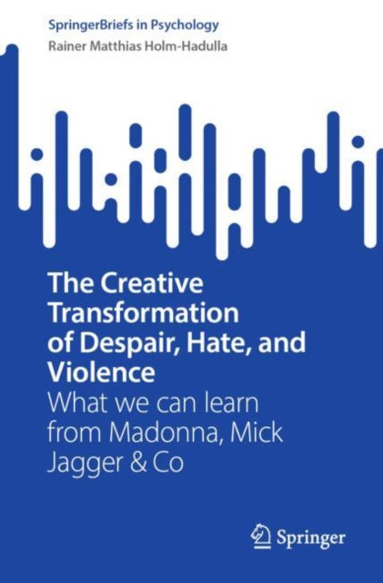 Book cover of: Creative Transformation of Despair, Hate, and Violence. By: Rainer M. Holm-Hadulla