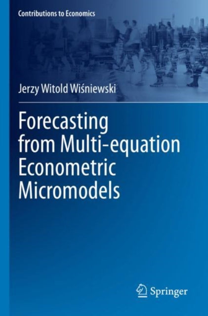 Book cover of: Forecasting from Multi-equation Econometric Micromodels. By: Jerzy Witold Wiśniewski