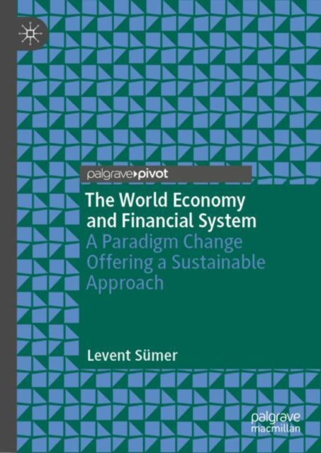 Book cover of: World Economy and Financial System. By: Levent Sumer