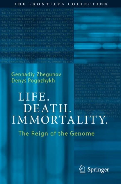 Book cover of: Life. Death. Immortality.. By: Gennadiy Zhegunov