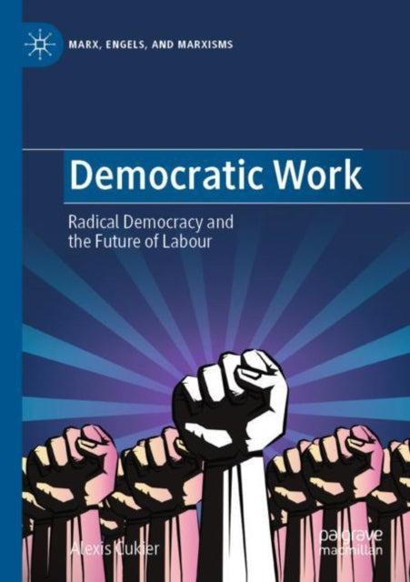 Book cover of: Democratic Work. By: Alexis Cukier