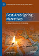 Book cover of: Post-Arab Spring Narratives. By: Abida Younas