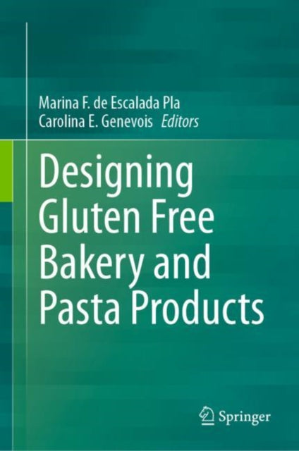 Book cover of: Designing Gluten Free Bakery and Pasta Products. By: Marina F. de Escalada Pla