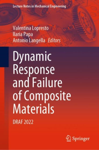 Book cover of: Dynamic Response and Failure of Composite Materials. By: Valentina Lopresto