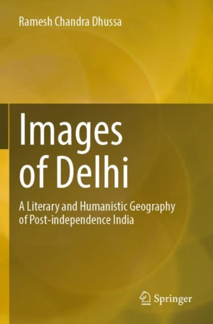 Book cover of: Images of Delhi. By: Ramesh Chandra Dhussa