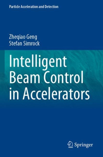 Book cover of: Intelligent Beam Control in Accelerators. By: Zheqiao Geng