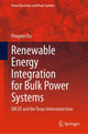 Book cover of: Renewable Energy Integration for Bulk Power Systems. By: Pengwei Du