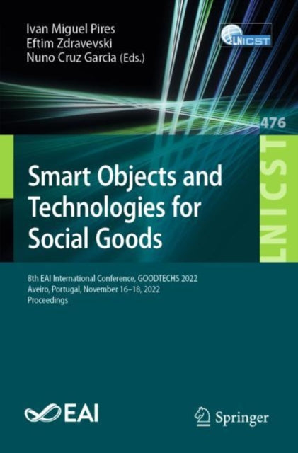 Book cover of: Smart Objects and Technologies for Social Goods. By: Ivan Miguel Pires