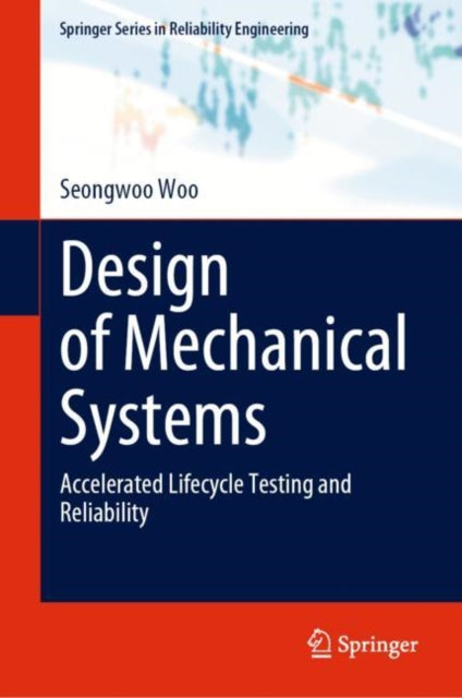 Book cover of: Design of Mechanical Systems. By: Seongwoo Woo