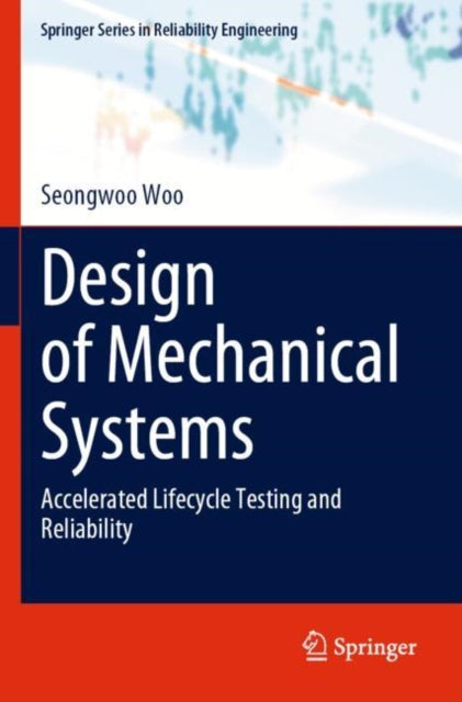 Book cover of: Design of Mechanical Systems. By: Seongwoo Woo