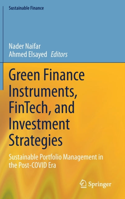 Book cover of: Green Finance Instruments, FinTech, and Investment Strategies. By: Nader Naifar