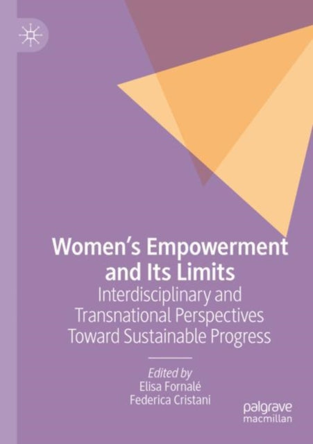 Book cover of: Women’s Empowerment and Its Limits. By: Elisa Fornalé