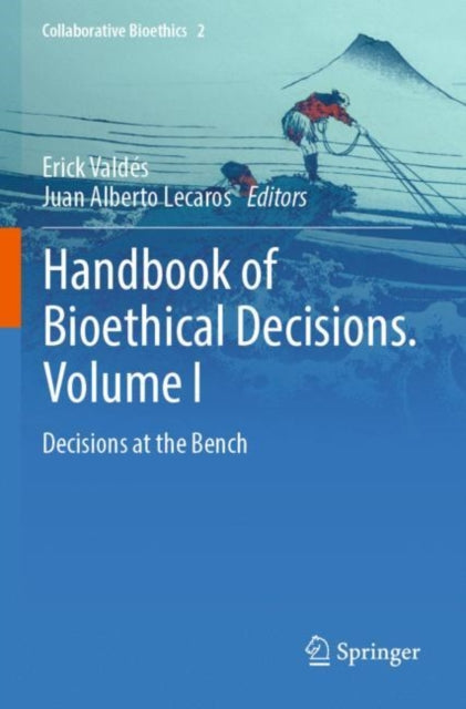 Book cover of: Handbook of Bioethical Decisions. Volume I. By: Erick Valdés