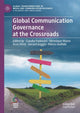 Book cover of: Global Communication Governance at the Crossroads. By: Arne Hintz