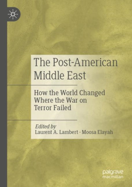 Book cover of: Post-American Middle East. By: Laurent A. Lambert