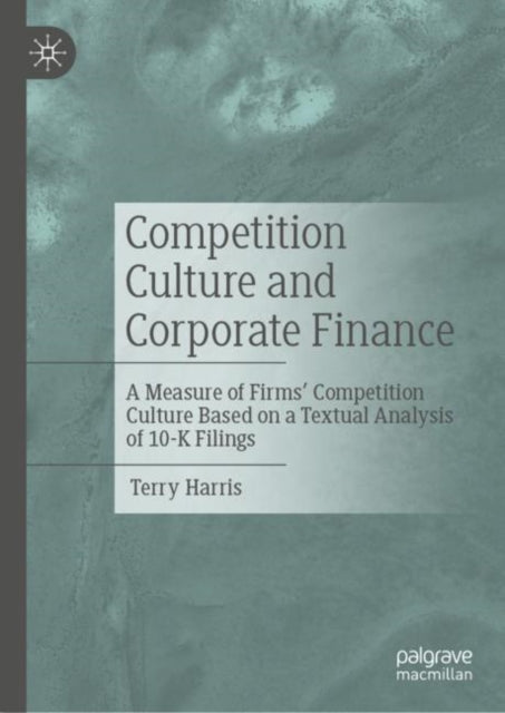 Book cover of: Competition Culture and Corporate Finance. By: Terry Harris