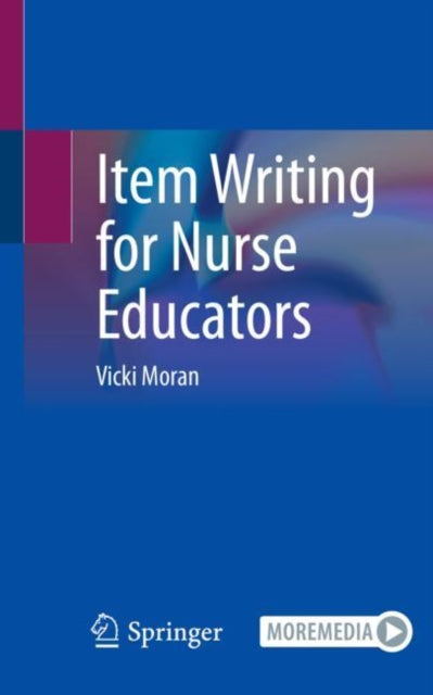 Book cover of: Item Writing for Nurse Educators. By: Vicki Moran