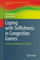 Book cover of: Coping with Selfishness in Congestion Games. By: Vittorio Bilò