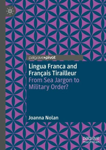 Book cover of: Lingua Franca and Francais Tirailleur. By: Joanna Nolan
