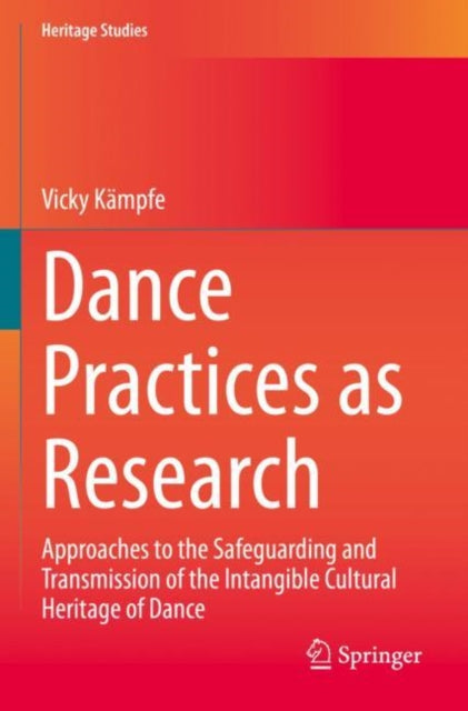 Book cover of: Dance Practices as Research. By: Vicky Kämpfe