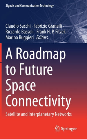 A Roadmap to Future Space Connectivity