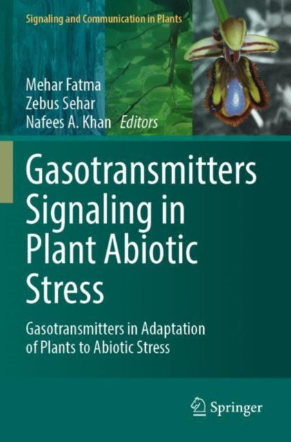 Book cover of: Gasotransmitters Signaling in Plant Abiotic Stress. By: Mehar Fatma