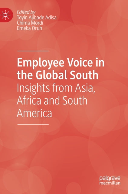 Book cover of: Employee Voice in the Global South. By: Toyin Ajibade Adisa