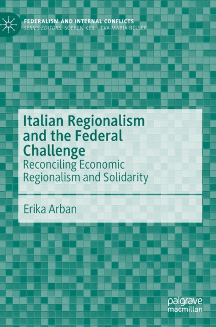 Book cover of: Italian Regionalism and the Federal Challenge. By: Erika Arban