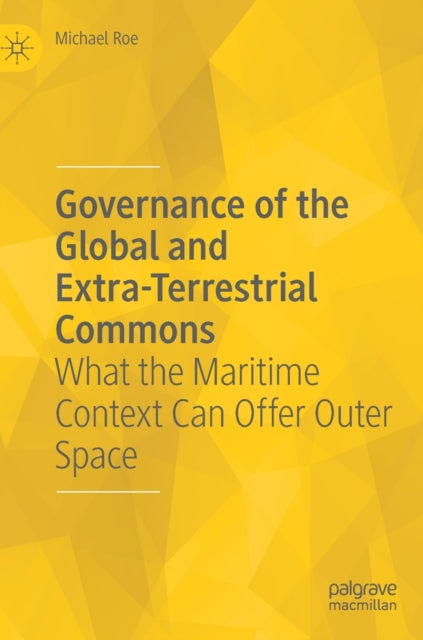 Book cover of: Governance of the Global and Extra-Terrestrial Commons