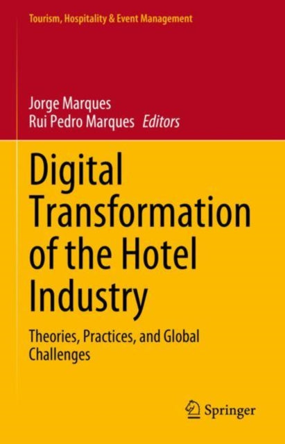 Book cover of: Digital Transformation of the Hotel Industry. By: Jorge Marques