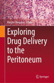 Book cover of: Exploring Drug Delivery to the Peritoneum. By: Ranjita Shegokar