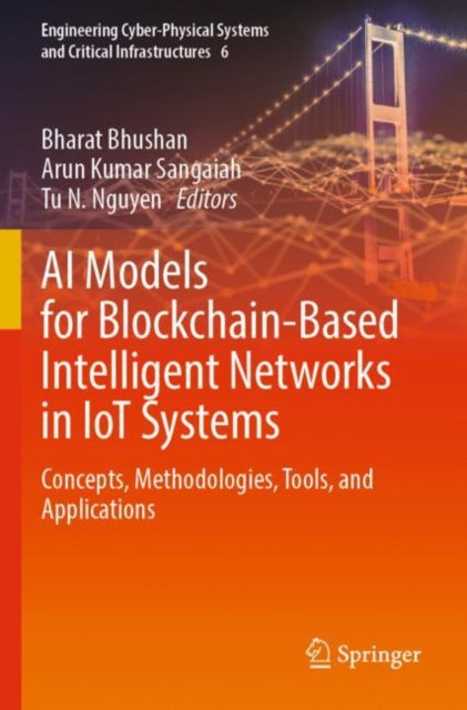 Book cover of: AI Models for Blockchain-Based Intelligent Networks in IoT Systems. By: Bharat Bhushan