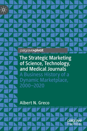 The Strategic Marketing of Science, Technology, and Medical Journals