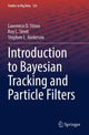Book cover of: Introduction to Bayesian Tracking and Particle Filters. By: Lawrence D. Stone
