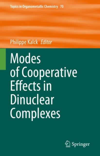 Book cover of: Modes of Cooperative Effects in Dinuclear Complexes. By: Philippe Kalck