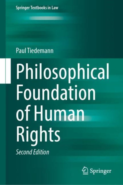 Book cover of: Philosophical Foundation of Human Rights. By: Paul Tiedemann