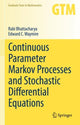 Book cover of: Continuous Parameter Markov Processes and Stochastic Differential Equations. By: Rabi Bhattacharya