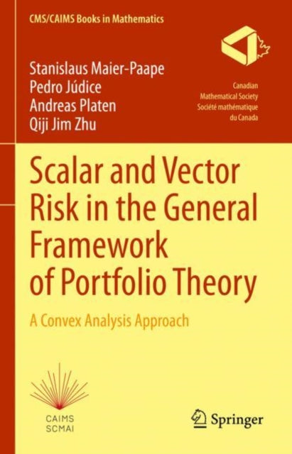 Book cover of: Scalar and Vector Risk in the General Framework of Portfolio Theory. By: Stanislaus Maier-Paape