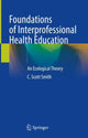 Book cover of: Foundations of Interprofessional Health Education. By: C. Scott Smith