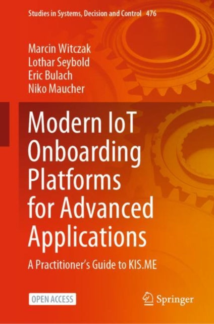 Book cover of: Modern IoT Onboarding Platforms for Advanced Applications. By: Marcin Witczak