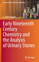 Book cover of: Early Nineteenth Century Chemistry and the Analysis of Urinary Stones. By: E. Allen Driggers