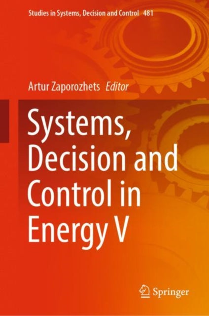 Book cover of: Systems, Decision and Control in Energy V. By: Artur Zaporozhets