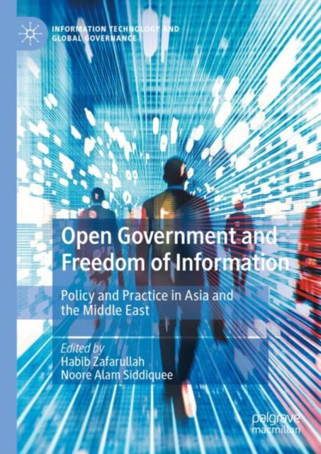 Book cover of: Open Government and Freedom of Information. By: Habib Zafarullah