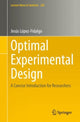 Book cover of: Optimal Experimental Design. By: Jesús López-Fidalgo