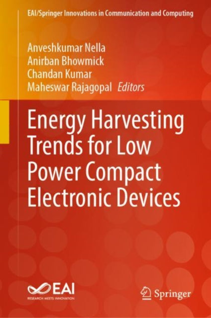 Book cover of: Energy Harvesting Trends for Low Power Compact Electronic Devices. By: N. Anveshkumar