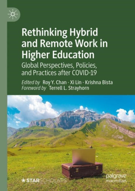 Book cover of: Rethinking Hybrid and Remote Work in Higher Education. By: Roy Y. Chan