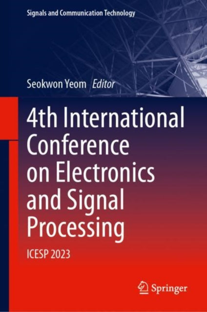 Book cover of: 4th International Conference on Electronics and Signal Processing. By: Seokwon Yeom